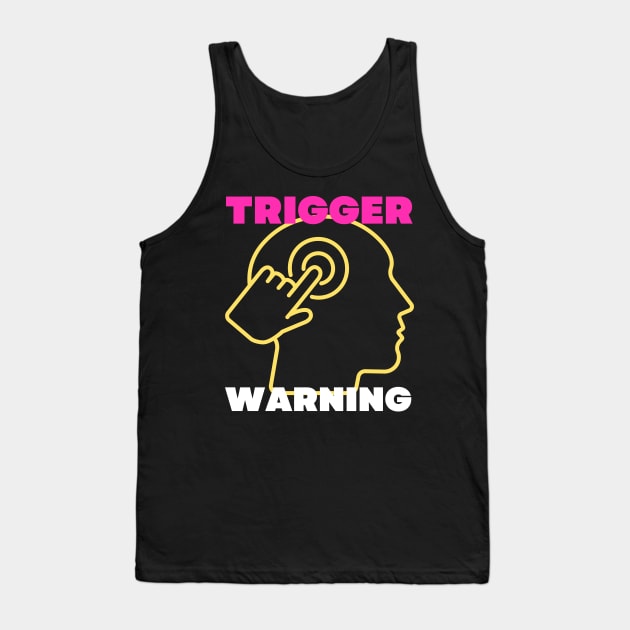 TRIGGER WARNING! Tank Top by Santag